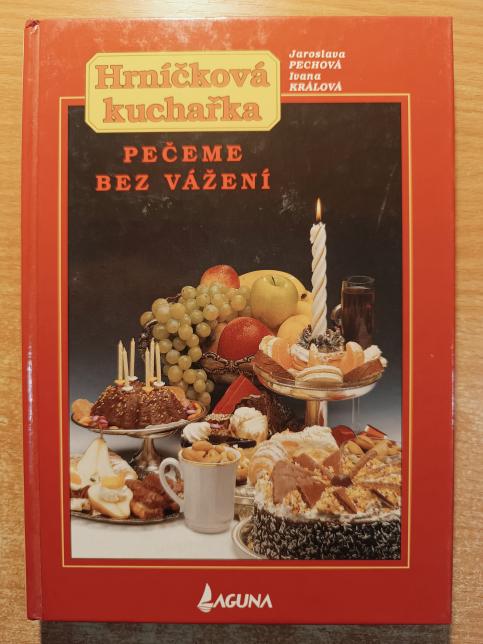 Hrníčková kuchařka - Pečeme bez vážení