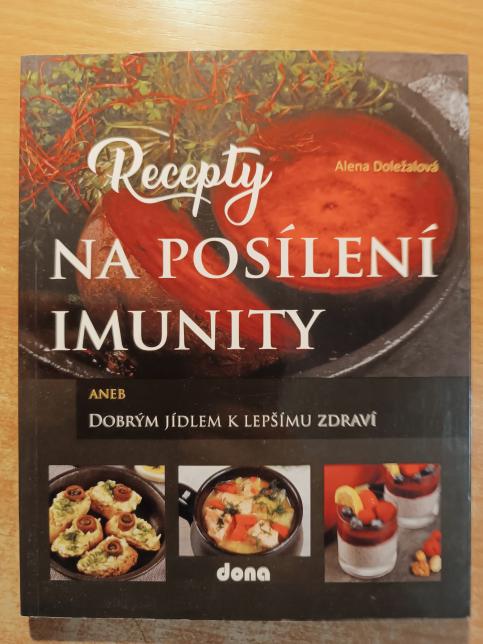 Recepty na posílení imunity aneb Dobrým jídlem k lepšímu zdraví