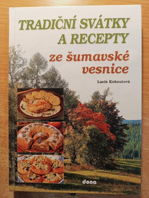 Tradiční svátky a recepty ze šumavské vesnice