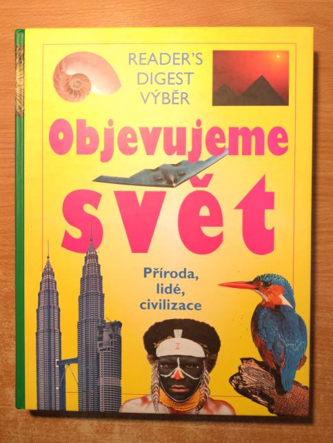 Objevujeme svět - Příroda, lidé, civilizace