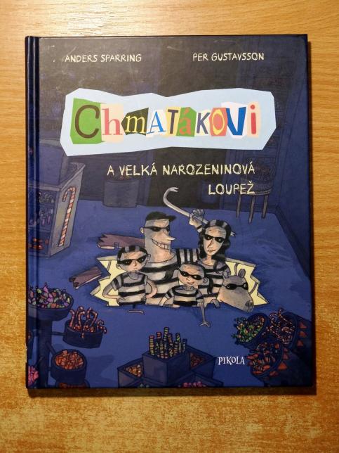 Chmatákovi a velká narozeninová loupež