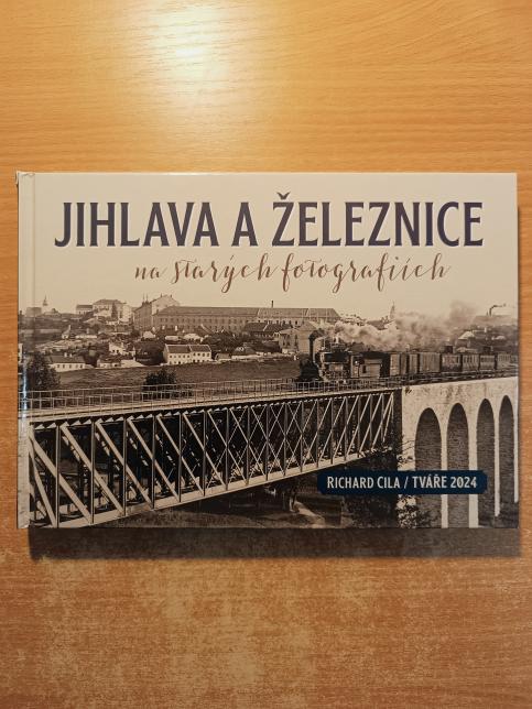 Jihlava a železnice na starých fotografiích