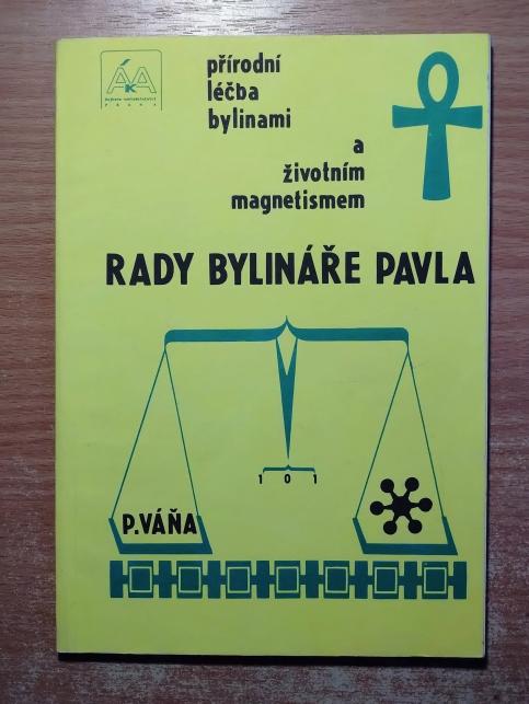Rady bylináře Pavla