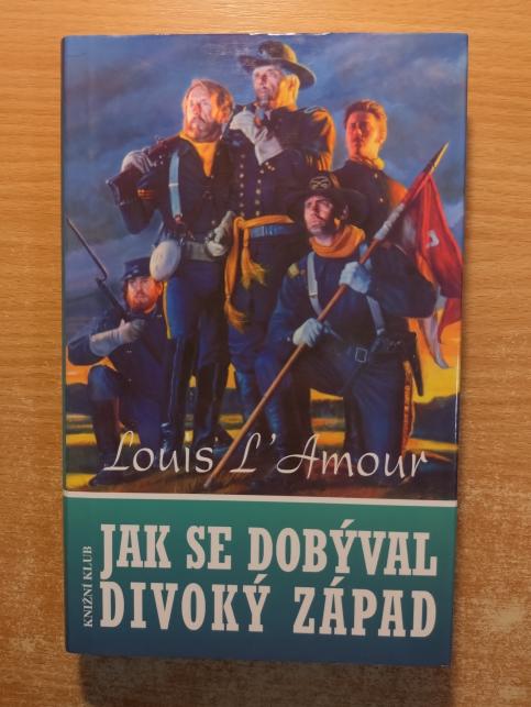 Jak se dobýval Divoký západ