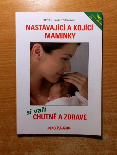 Nastávající a kojící maminky si vaří chutně a zdravě