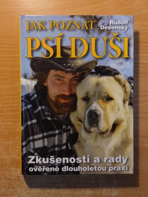 Jak poznat psí duši: Zkušenosti a rady ověřené dlouholetou praxí
