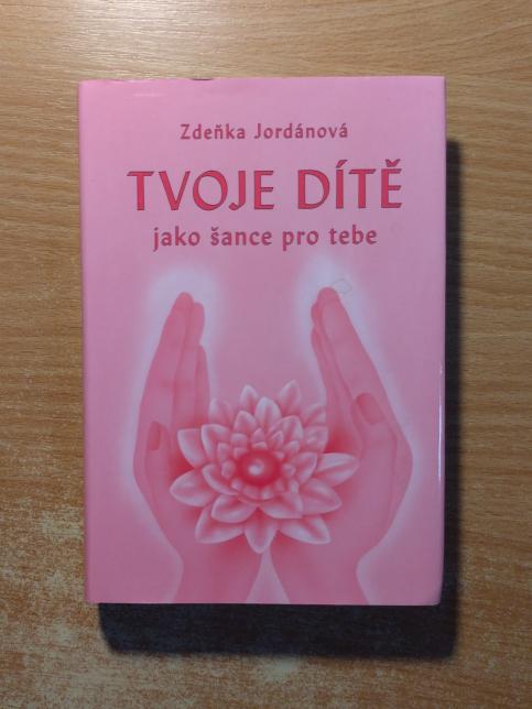 Tvoje dítě jako šance pro tebe