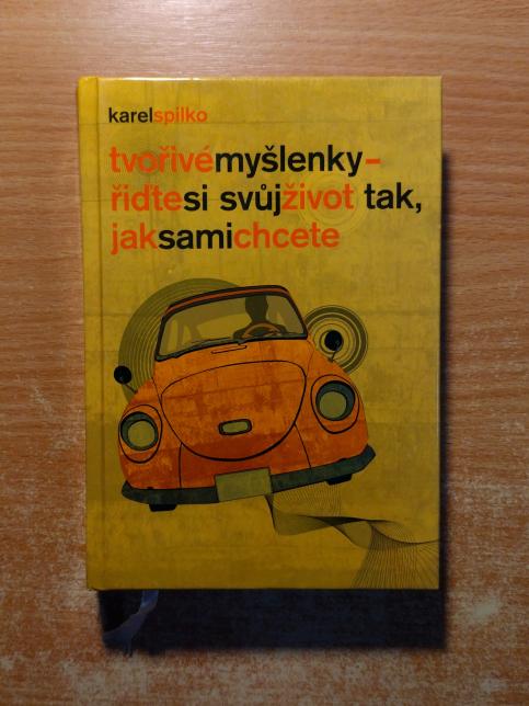 Tvořivé myšlenky - řiďte si svůj život tak, jak sami chcete
