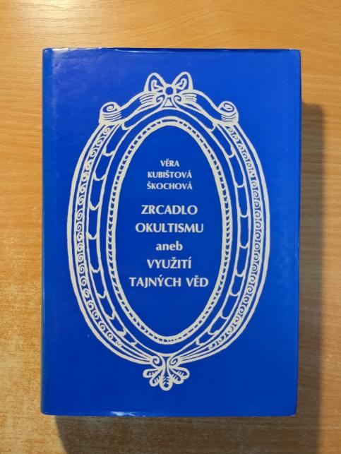 Zrcadlo okultismu, aneb, Využití tajných věd