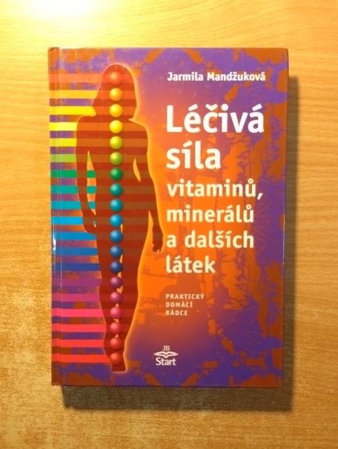 Léčivá síla vitaminů, minerálů a dalších látek