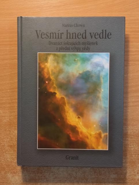 Vesmír hned vedle: Dvanáct šokujících myšlenek z přední výspy vědy