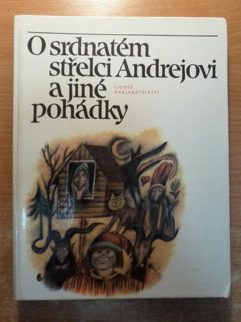 O srdnatém střelci Andrejovi a jiné pohádky