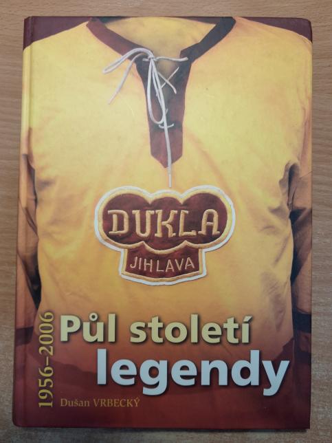Dukla Jihlava 1956-2006: půl století legendy