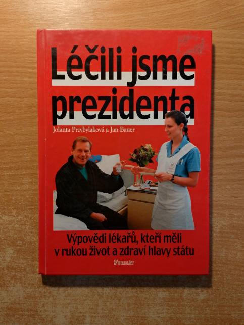 Léčili jsme prezidenta