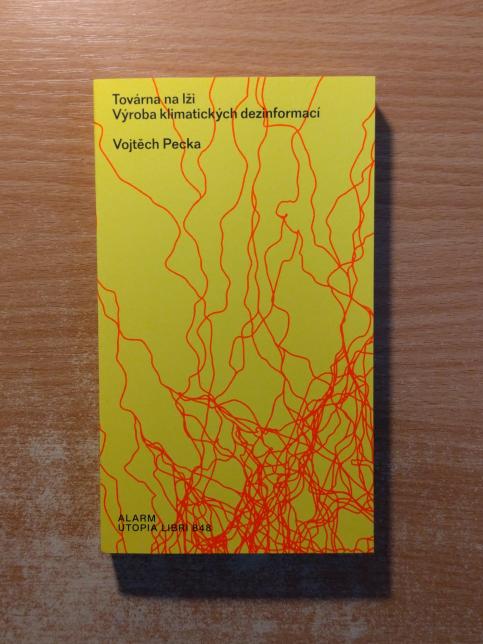 Továrna na lži: výroba klimatických dezinformací