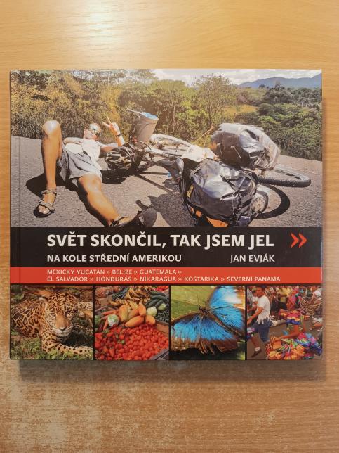 Svět skončil, a tak jsem jel - Na kole Střední Amerikou
