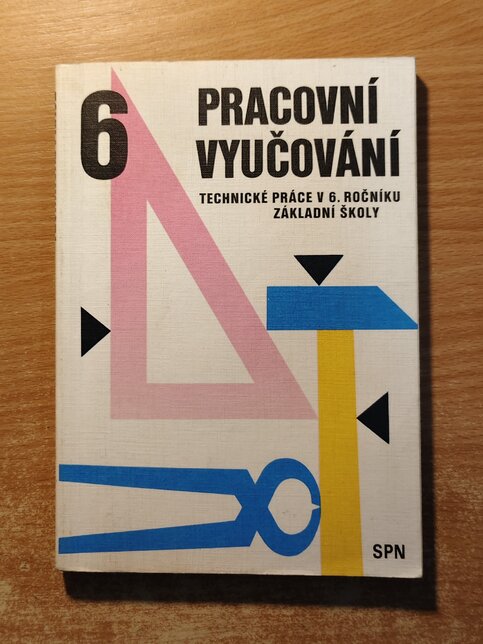 Pracovní vyučování: Technické práce v 6. ročníku základní školy