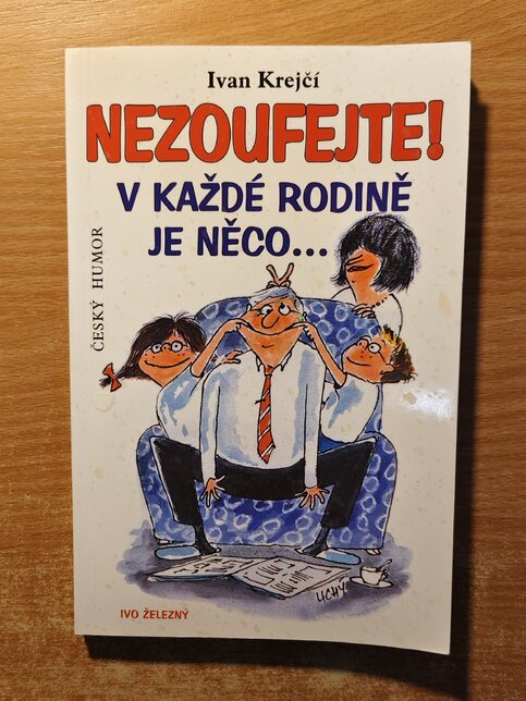 Nezoufejte! V každé rodině je něco...